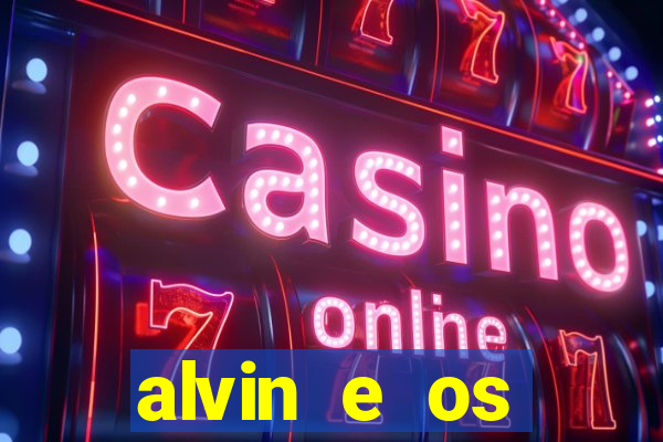 alvin e os esquilos 3 rede canais